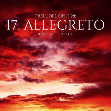 Preludes, Op. 28: NO. 17. Allegreto