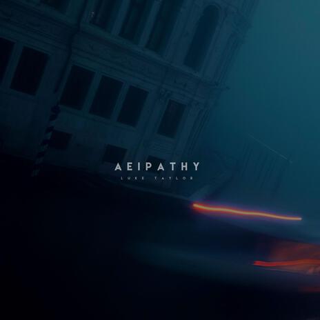 Aeipathy | Boomplay Music