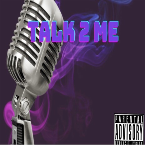 Talk 2 Me | Boomplay Music