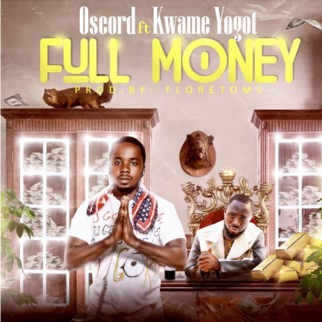 Full Money ft. Kwame Yogot | Boomplay Music