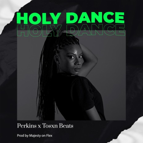 Holy_Dance ft. Tosxn Beats | Boomplay Music