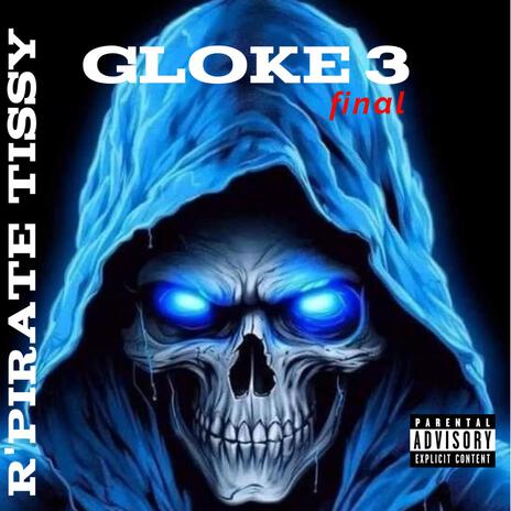 GLOKE 3 FINAL | Boomplay Music