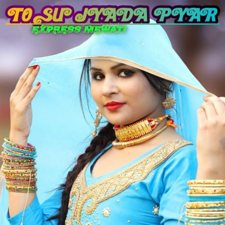 Tosu jyada pyar | Boomplay Music