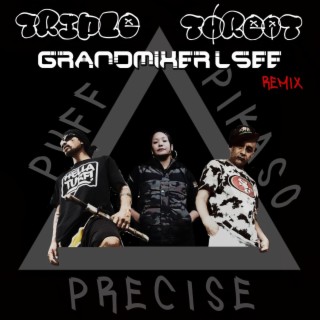 TRIPLE THREAT (GRANDMIXER L-SEE REMIX)