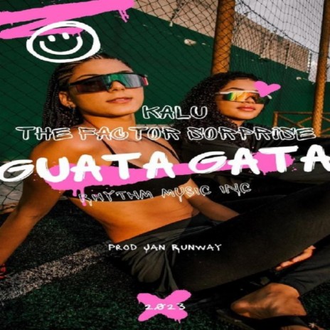 GUATA GATA ft. KALU THE FACTOR SORPRISE | Boomplay Music