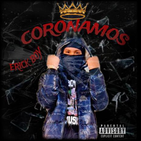 Coronamos (Erick Boy) | Boomplay Music