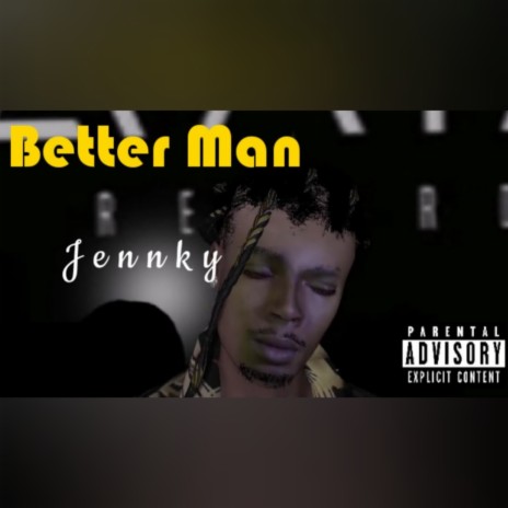 Better Man ft. Makasi Side Ent & AkamPodian Records