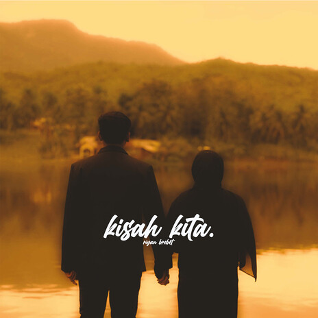 KISAH KITA | Boomplay Music