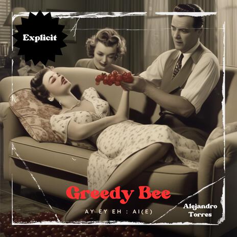 Greedy Bee! (Explicit) | Boomplay Music