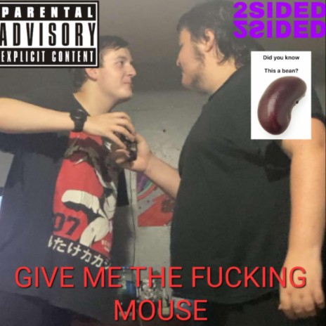 GIVE ME THE FUCKING MOUSE ft. Yung Bean | Boomplay Music