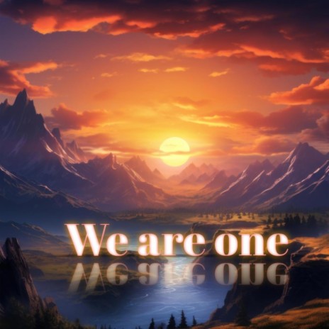 We are one | Boomplay Music