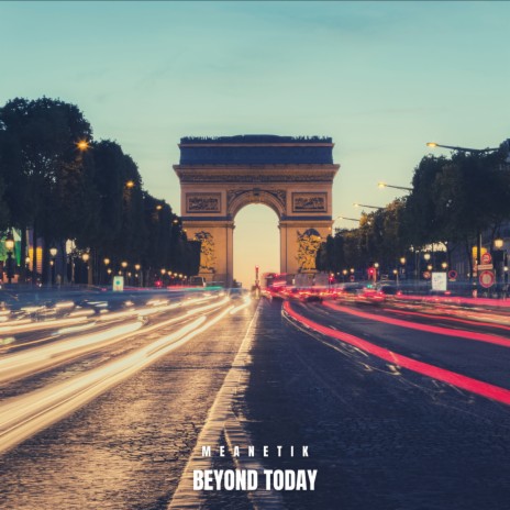 Beyond Today | Boomplay Music