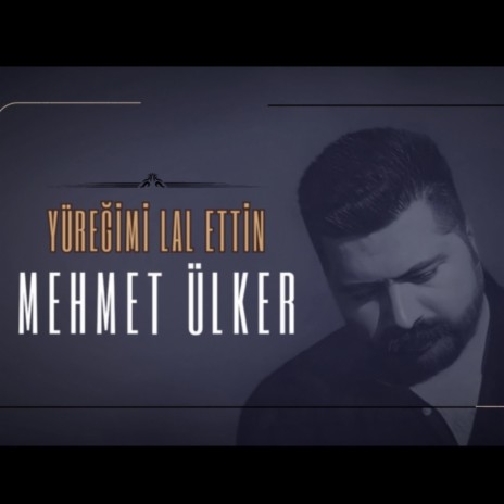 Yüreğimi Lal Ettin | Boomplay Music