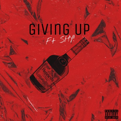 Giving Up ft. SHY! | Boomplay Music