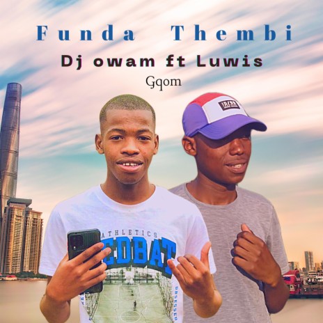 Funda Thembi ft. Luwis | Boomplay Music