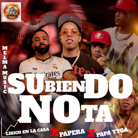 Subiendo Nota ft. Papera, papaa Tyga & Lirico En La Casa