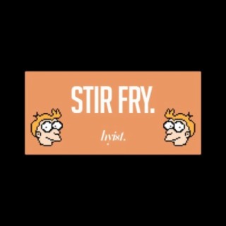 stir fry.