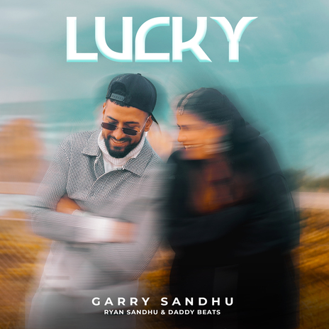 Lucky ft. Ryan Sandhu & Daddy Beats | Boomplay Music