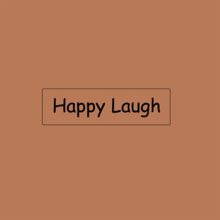 Happy Laugh