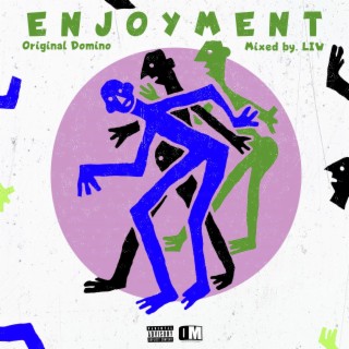 Enjoyment lyrics | Boomplay Music