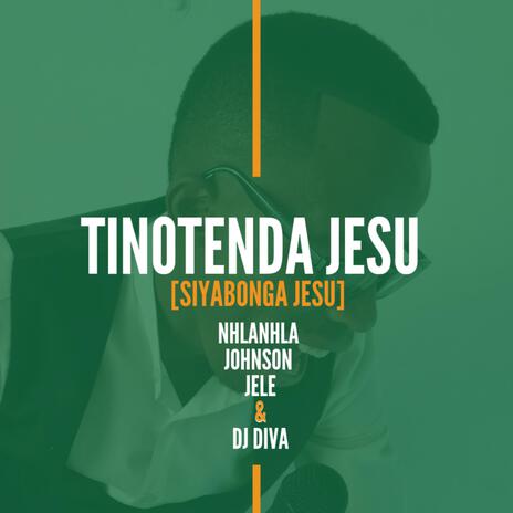 TINOTENDA JESU (Siyabonga) | Boomplay Music