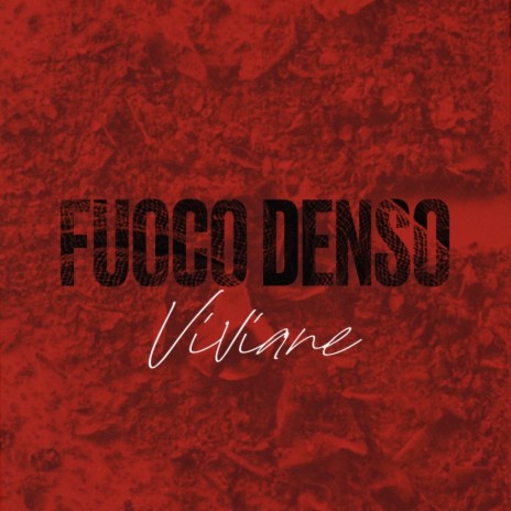 Fuoco Denso ft. JTR