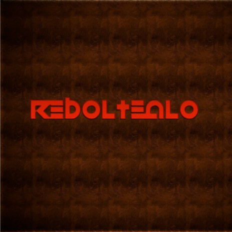 Reboltealo | Boomplay Music