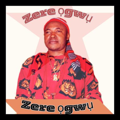 Zere Ogwu (Special) | Boomplay Music