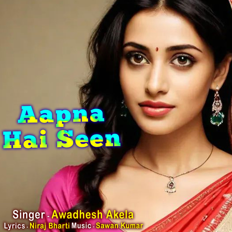 Aapna Hai Seen | Boomplay Music