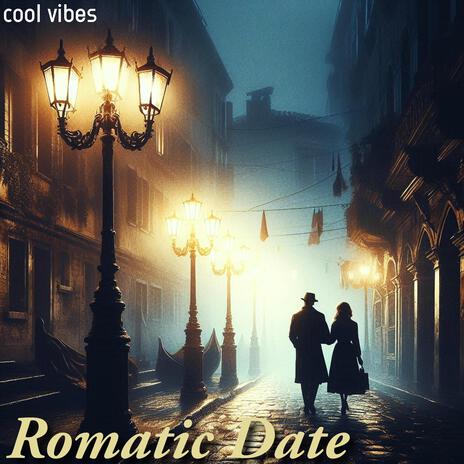 Romantic Date | Boomplay Music