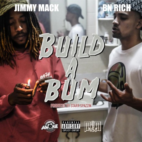 Build A Bum ft. Jimmy Mack | Boomplay Music