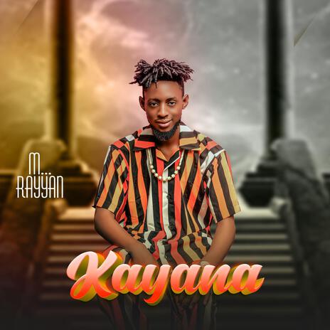 Kayana M Rayyan | Boomplay Music