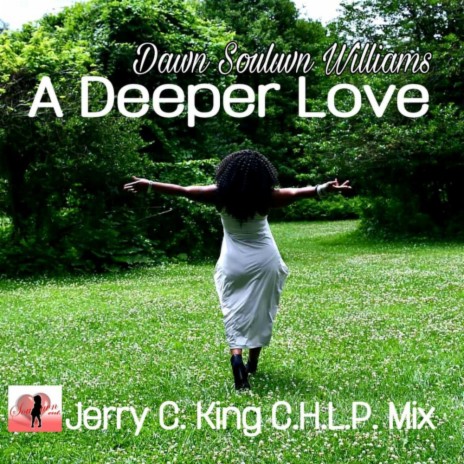 A Deeper Love (Jerry C. King C.H.L.P. Mental Mix)