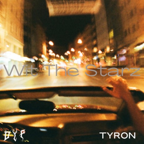 Wit The Starz ft. TYRON | Boomplay Music