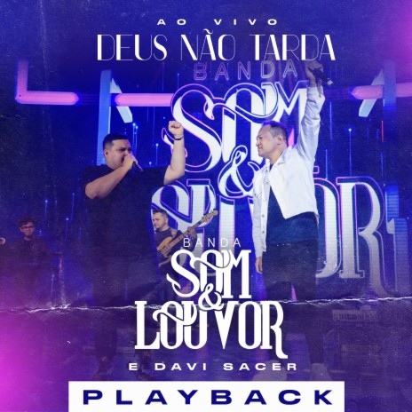 Deus Não Tarda (Playback) ft. Davi Sacer | Boomplay Music