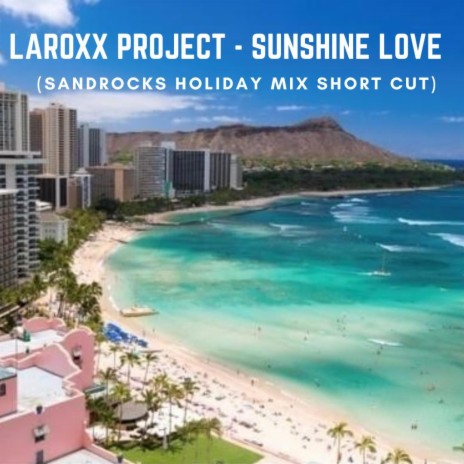 Sunshine Love (SandRocks Holiday Mix Short Cut) | Boomplay Music