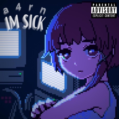 IM SICK | Boomplay Music