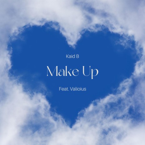 Make Up ft. Valious | Boomplay Music