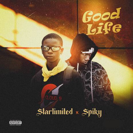 GOOD LIFE ft. Spiky | Boomplay Music