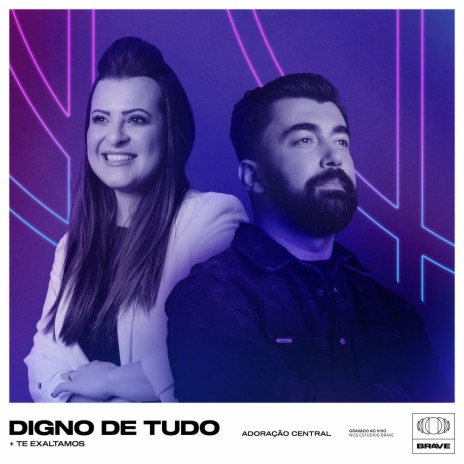 Digno de Tudo / Te Exaltamos (Ao Vivo) ft. BRAVE
