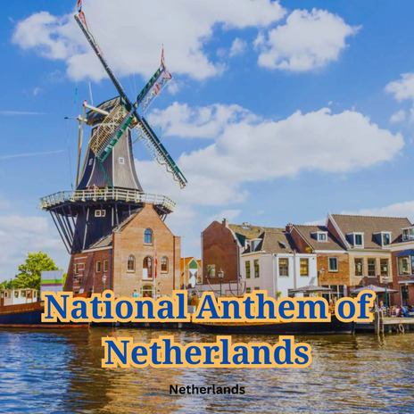 National Anthem of Netherlands | Boomplay Music