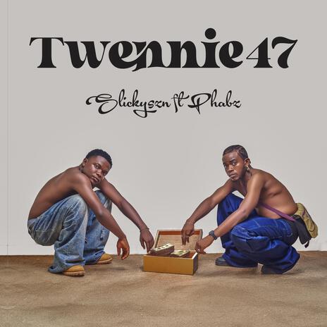 Twennie47 ft. Phabz | Boomplay Music