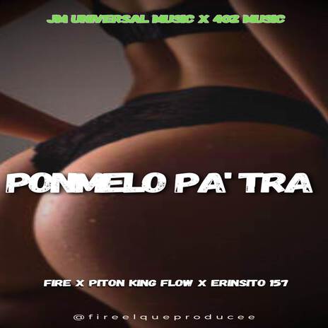 Ponmelo Pa Tra ft. Piton King Flow & Erinsito 157 | Boomplay Music