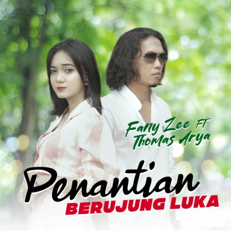 Penantian Berujung Luka ft. Thomas Arya | Boomplay Music