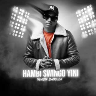 Hambi Swingo Yini