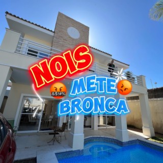 Nóis mete Bronca