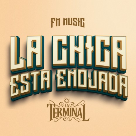 La Chica Esta Enojada | Boomplay Music