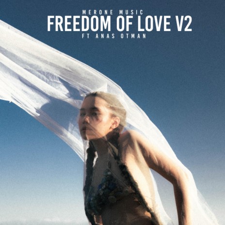 Freedom Of Love V2 ft. Anas Otman | Boomplay Music