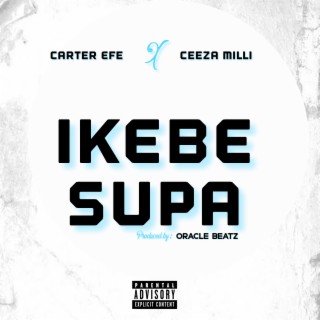 Ikebe Supa ft. Ceeza Milli lyrics | Boomplay Music