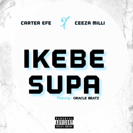 Ikebe Supa ft. Ceeza Milli